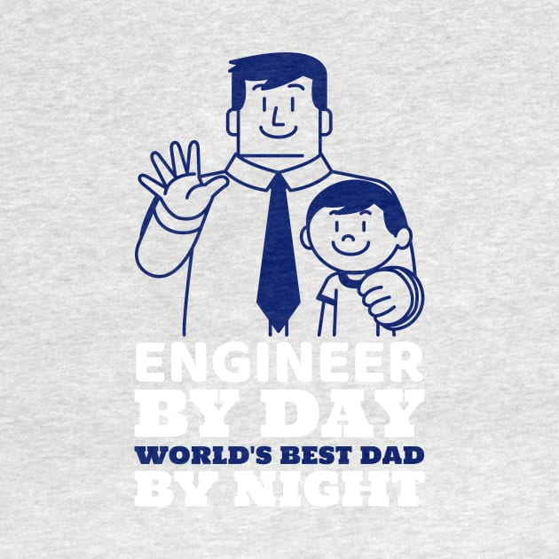 Engineer Dad by ForEngineer